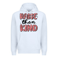 White raise them kind Premium Hoodie - MaliasSmallBusiness
