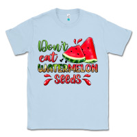 Dusty Blue don't eat watermelon seeds Classic Tee - Zillion Design Studio