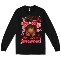 Black one loved supervisor afro messy bun Long Sleeve Tee - texasbilliewilder