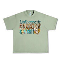 Oil Green i just wanna do country Urban Heavy Tee - texasbilliewilder