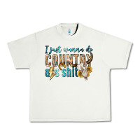 Pistachio i just wanna do country Urban Heavy Tee - texasbilliewilder