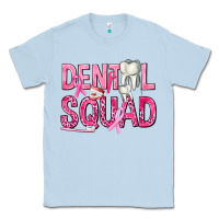 Dusty Blue Dental Squad with Teeth Classic Tee - texasbilliewilder