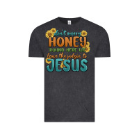 Vintage Black don't worry honey 'round here we Vintage Tee - MaliasSmallBusiness