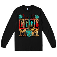 Black i'm the cool mom Long Sleeve Tee - Zillion Design Studio