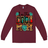 Burgundy i'm the cool mom Long Sleeve Tee - Zillion Design Studio