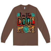 Chestnut i'm the cool mom Long Sleeve Tee - Zillion Design Studio