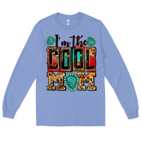 I'm The Cool Mom Long Sleeve Tee | Teevron