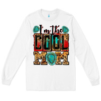 White i'm the cool mom Long Sleeve Tee - Zillion Design Studio