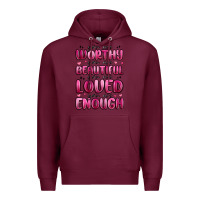 Burgundy you are worthy you are beautiful Premium Hoodie - MaliasSmallBusiness
