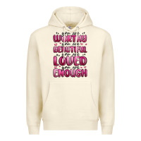 Sandshell you are worthy you are beautiful Premium Hoodie - MaliasSmallBusiness