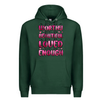 Sports Green you are worthy you are beautiful Premium Hoodie - MaliasSmallBusiness