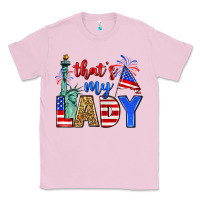 Bubblegum Pink that's my lady 4th of july Classic Tee - Zillion Design Studio