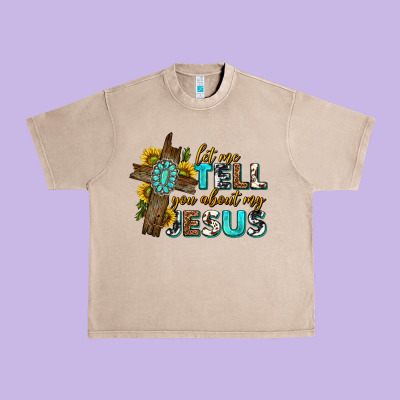 Urban Heavy Tee let me tell you about my jesus western