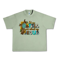 Oil Green let me tell you about my jesus western Urban Heavy Tee - texasbilliewilder