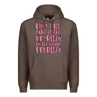Coffee don't be part of the problem be the whole problem Premium Hoodie - MaliasSmallBusiness