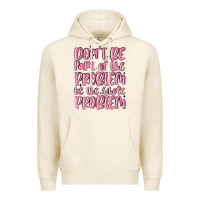 Tofu don't be part of the problem be the whole problem Premium Hoodie - MaliasSmallBusiness