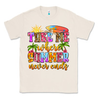 Natural take me where summer never ends Classic Tee - Zillion Design Studio