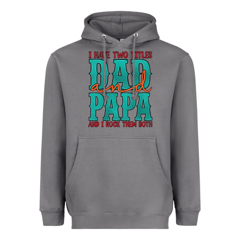 I Have Two Titles Dad And Papa And I Rock Them Both Heavyweight Hoodie by Artiststas | Teevron