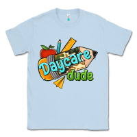 Dusty Blue daycare dude Classic Tee - RanaPortraitStore