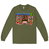 Army Green mexican mom Long Sleeve Tee - Zillion Design Studio