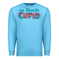 Ocean Blue no thanks cupid Premium Sweatshirt - AdoDesignShop