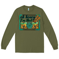 Army Green oh honey i'm that mom Long Sleeve Tee - Zillion Design Studio