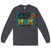 Smoke oh honey i'm that mom Long Sleeve Tee - Zillion Design Studio