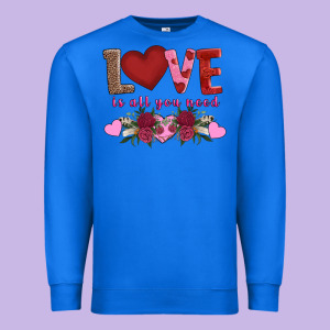 Love Is All You Need Premium Sweatshirt Designed By Adodesignshop
