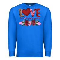 True Royal love is all you need Premium Sweatshirt - AdoDesignShop