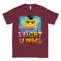 Burgundy future so bright i need Classic Tee - Zillion Design Studio