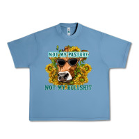 Pebble Blue not my pasture not my bullshit Urban Heavy Tee - texasbilliewilder