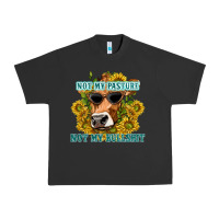 Pigment Black not my pasture not my bullshit Urban Heavy Tee - texasbilliewilder