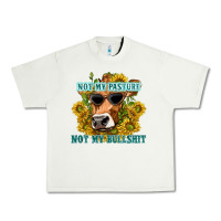 Pistachio not my pasture not my bullshit Urban Heavy Tee - texasbilliewilder