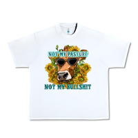 White not my pasture not my bullshit Urban Heavy Tee - texasbilliewilder