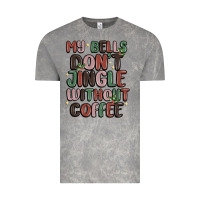 My Bells Don't Jingle Without Coffee Vintage Tee | Teevron
