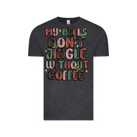Vintage Black my bells don't jingle without coffee Vintage Tee - MaliasSmallBusiness