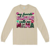 My Favorite Valentine Calls Me Mama Long Sleeve Tee | Teevron