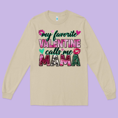My Favorite Valentine Calls Me Mama Long Sleeve Tee Designed By Zillion Design Studio