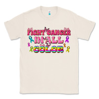 Natural Fight Cancer In All Color Classic Tee - texasbilliewilder