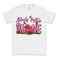 White Football Nobody Fights Alone Classic Tee - texasbilliewilder