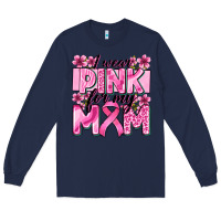 Navy i wear pink for my mom Long Sleeve Tee - Zillion Design Studio