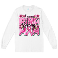 White i wear pink for my mom Long Sleeve Tee - Zillion Design Studio