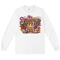 White i run on caffeine and kisses Long Sleeve Tee - Zillion Design Studio