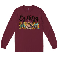 Burgundy western bulldog mom Long Sleeve Tee - RanaPortraitStore