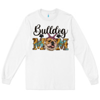 White western bulldog mom Long Sleeve Tee - RanaPortraitStore