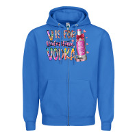 True Royal vis for valentine vodka Zipper Hoodie - RacoonDesign