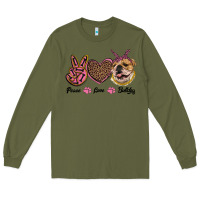 Army Green peace love bulldog Long Sleeve Tee - RanaPortraitStore
