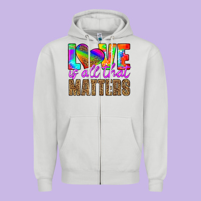 Love Is All That Matters Zipper Hoodie Designed By Hra Design Shop