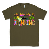 Army Green you had me at day drinking Classic Tee - Zillion Design Studio