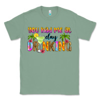 Sage you had me at day drinking Classic Tee - Zillion Design Studio